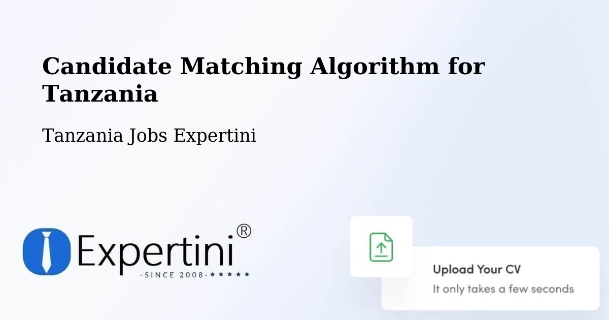 Candidate Matching Algorithm Overview – Sepuka - Tanzania Jobs Expertini