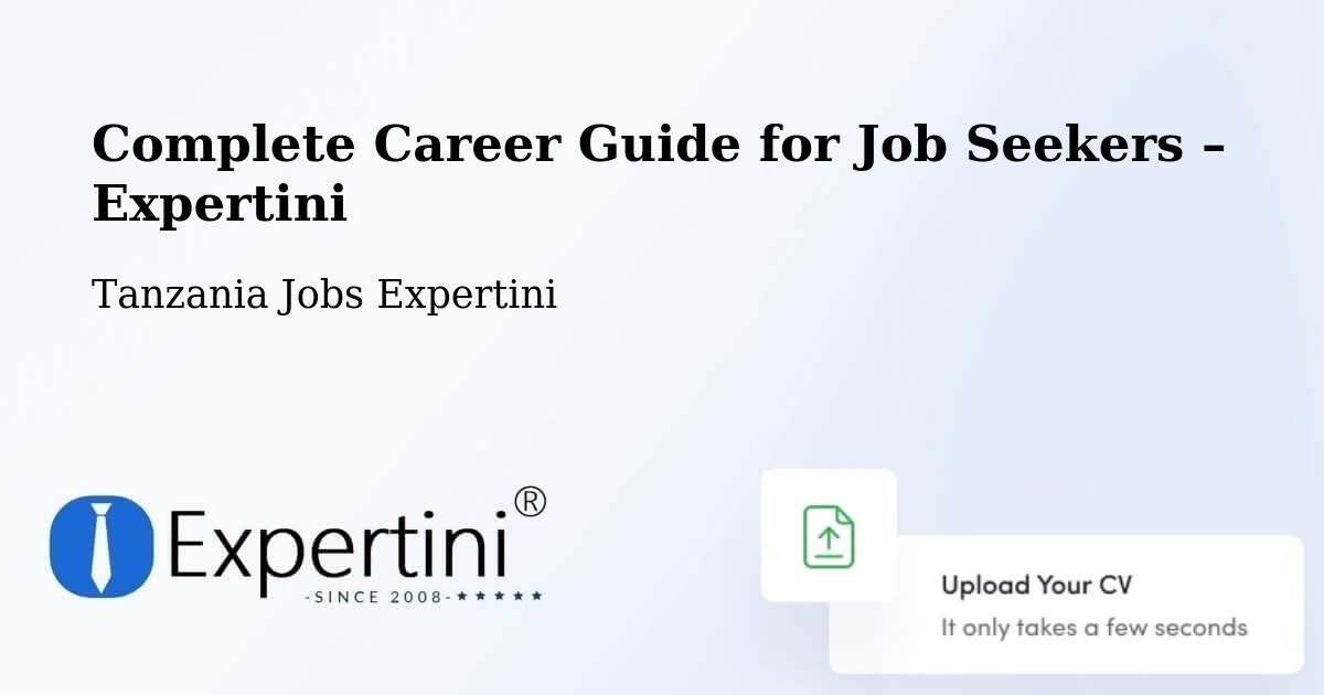 Career Guide for Job Seekers – Sepuka - Sepuka, Tanzania Jobs Expertini