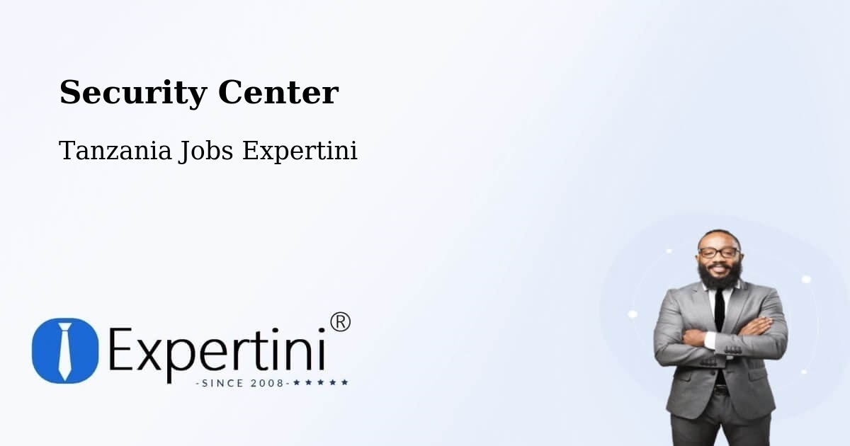 Security & Compliance – Sepuka - Tanzania Jobs Expertini